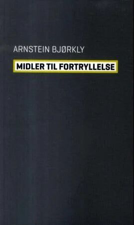 Midler Til Fortryllelse Av Arnstein Bjørkly