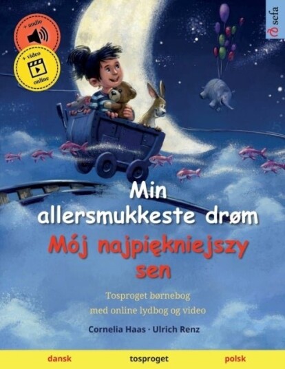 Min allersmukkeste drøm - Moj najpiękniejszy sen (dansk - polsk) Min allersmukkeste drøm - Moj najpiękniejszy sen (dansk - polsk)