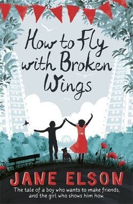 How To Fly With Broken Wings Av Jane Elson