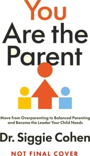 You Are the Parent You Are the Parent