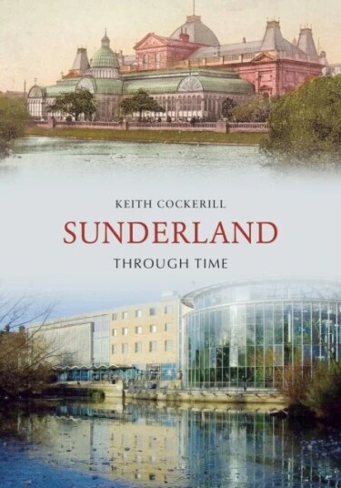 Sunderland Through Time Av Keith Cockerill