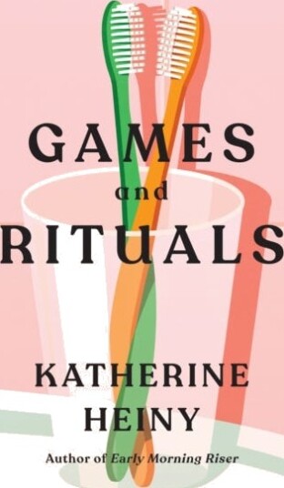 Games And Rituals Av Katherine Heiny