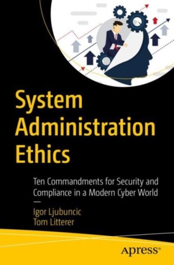 System Administration Ethics Ten Commandments for Security and Compliance in a Modern Cyber World
