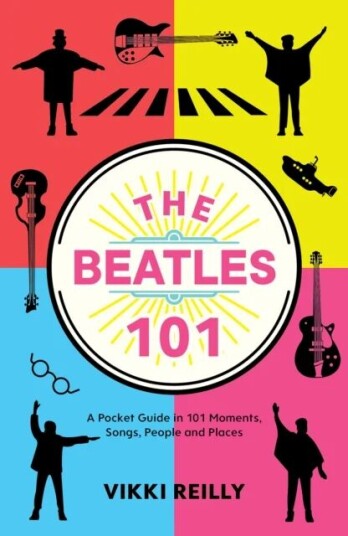 The Beatles 101 av Vikki Reilly