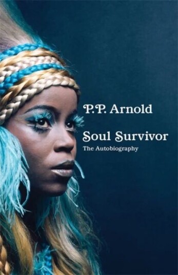 Soul Survivor: The Autobiography Av P.P. Arnold Soul Survivor: The Autobiography Av P.P. Arnold