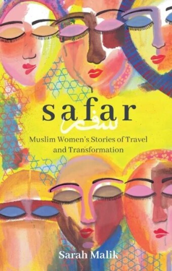 Safar: Muslim Women'S Stories Of Travel And Transformation Av Sarah Malik
