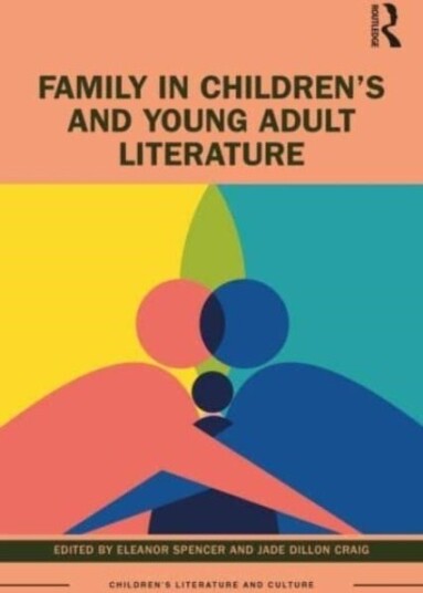 Family in Children’s and Young Adult Literature Family in Children’s and Young Adult Literature