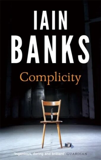 Complicity Av Iain Banks Complicity Av Iain Banks