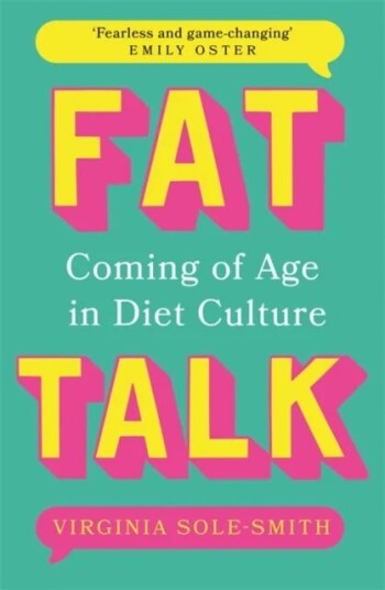 Fat Talk Av Virginia Sole-Smith