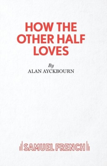 How the Other Half Loves How the Other Half Loves