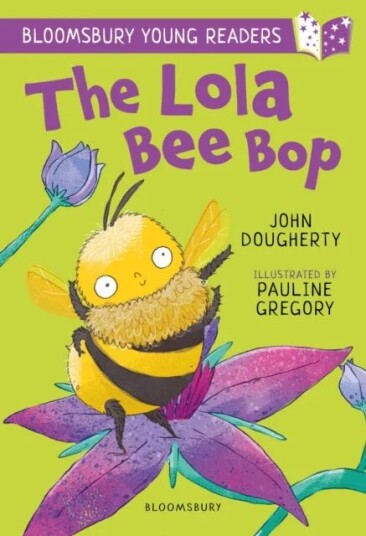 The Lola Bee Bop: A Bloomsbury Young Reader Av John Dougherty