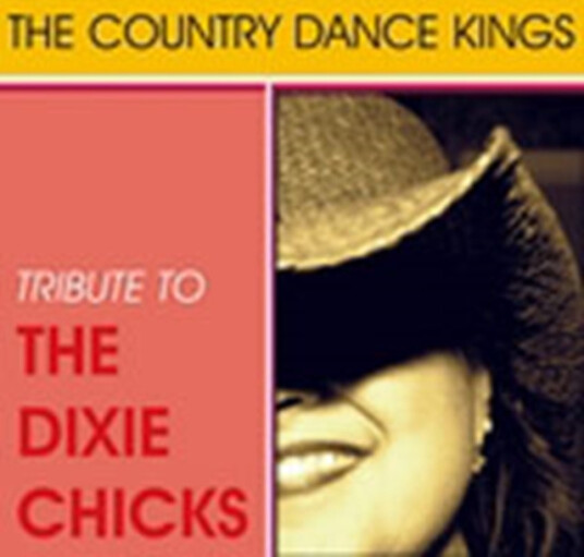 The Country Dance Kings  Tribute To The Dixie Chicks  CD