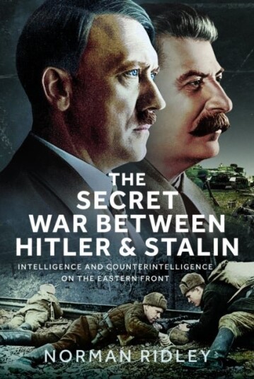 The Secret War Between Hitler and Stalin The Secret War Between Hitler and Stalin