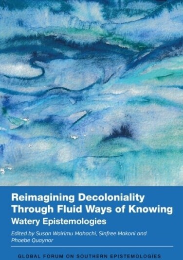 Reimagining Decoloniality Through Fluid Ways of Knowing