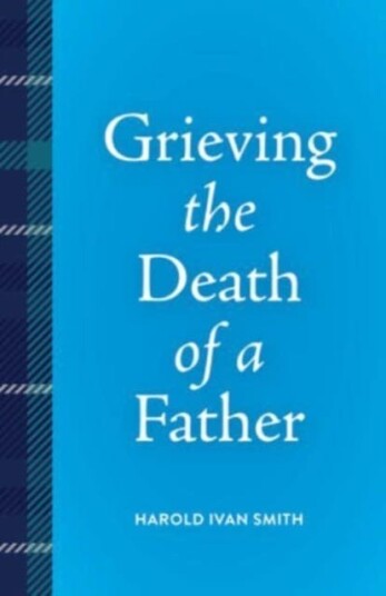 Grieving the Death of a Father Grieving the Death of a Father