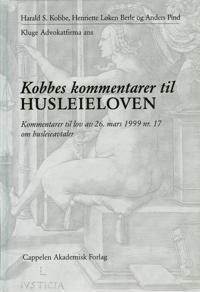 Kobbes Kommentarer Til Husleieloven Av Harald S. Kobbe, Henriette Christie Løken, Anders Pind