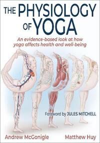 McGonigle Andrew The Physiology of Yoga