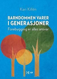 Barndommen Varer I Generasjoner Av Kari Killén