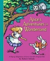 Alice'S Adventures In Wonderland Av Robert Sabuda Alice'S Adventures In Wonderland Av Robert Sabuda