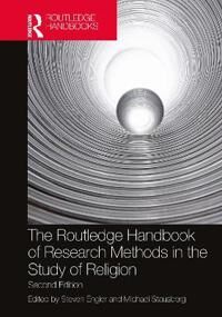 The Routledge Handbook Of Research Methods In The Study Of Religion