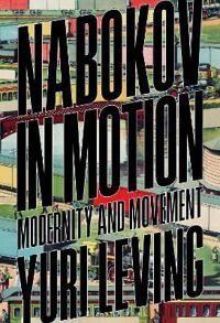 Nabokov In Motion Av Professor Yuri (Princeton University Usa) Leving