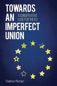 Rohac Dalibor Towards an Imperfect Union