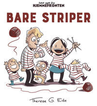Bare Striper Av Therese G. Eide Bare Striper Av Therese G. Eide