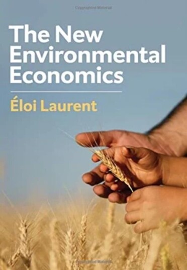The New Environmental Economics Av Eloi Laurent