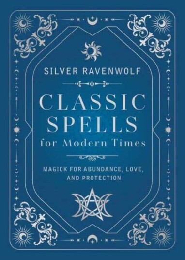 Classic Spells for Modern Times Classic Spells for Modern Times