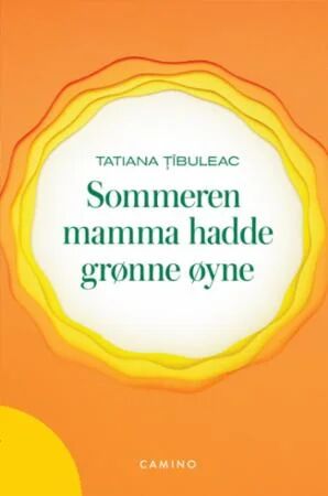 Sommeren Mamma Hadde Grønne Øyne Av Tatiana ¿îbuleac