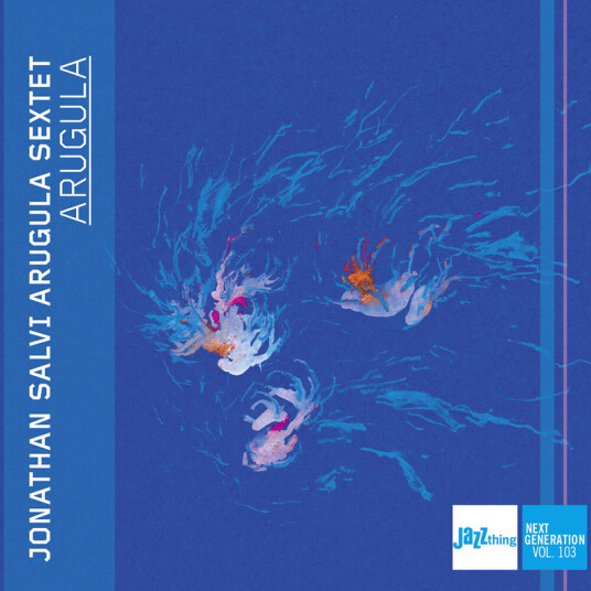 Jonathan Salvi Arugula Jazz Thing Next Generation Vol. 103 CD