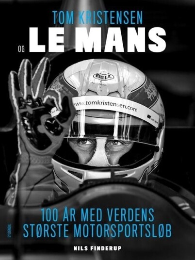 Tom Kristensen Og Le Mans | Nils Finderup | Språk: Dansk