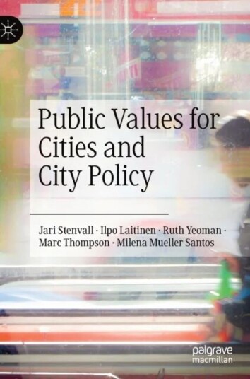Public Values For Cities And City Policy Av Jari Stenvall, Ilpo Laitinen, Ruth Yeoman, Marc Thompson, Milena Mueller Santos