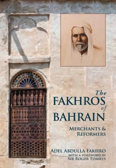 The Fakhros Of Bahrain Av Adel Abdulla Fakhro