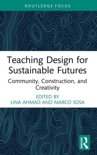 Teaching Design for Sustainable Futures  Community Construction and Creativity