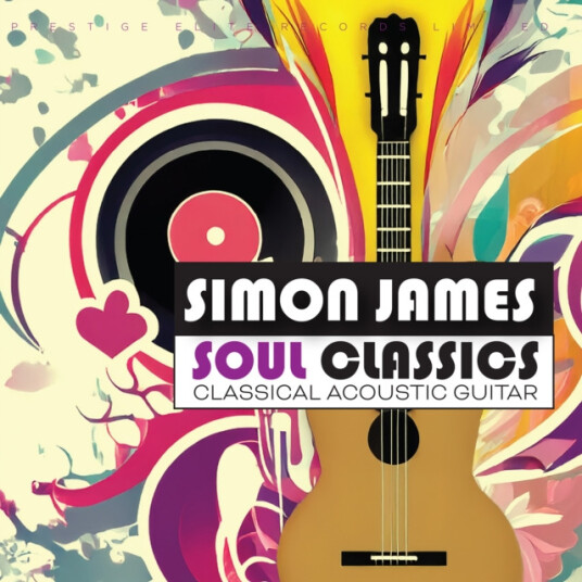 Simon James Soul Classics Classical Acoustic Guitar CD Simon James Soul Classics Classical Acoustic Guitar CD