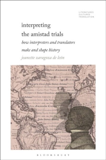 Interpreting the Amistad Trials How Interpreters and Translators Make and Shape History