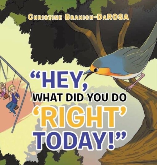 Hey What Did You Do 'Right' Today! Hey What Did You Do 'Right' Today!
