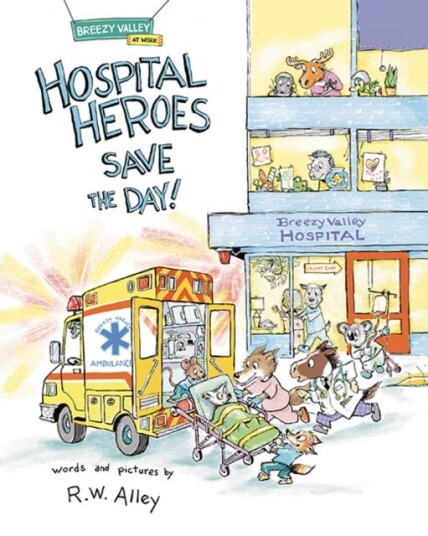 Hospital Heroes Save the Day! Hospital Heroes Save the Day!