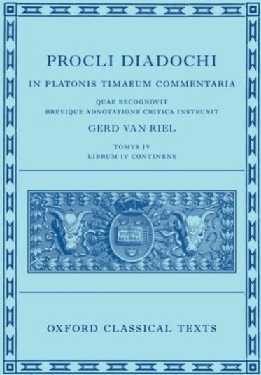 Proclus: Commentary on Timaeus Book 4 Procli Diadochi In Platonis Timaeum Commentaria Librum Primum