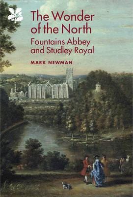 The Wonder of the North  Fountains Abbey and Studley Royal