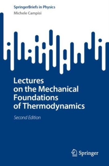 Lectures on the Mechanical Foundations of Thermodynamics Lectures on the Mechanical Foundations of Thermodynamics