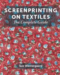 Westergaard Sue Screenprinting on Textiles