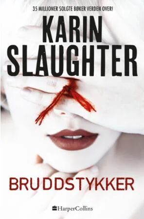 Bruddstykker Av Karin Slaughter Bruddstykker Av Karin Slaughter