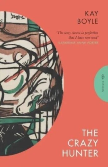 The Crazy Hunter Av Kay Boyle