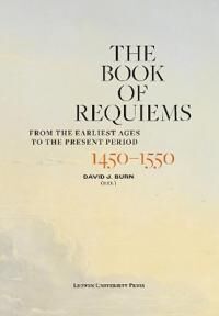 Burn David The Book of Requiems 1450-1550