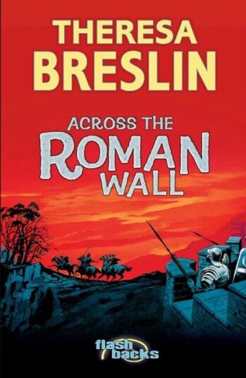 Across The Roman Wall Av Theresa Breslin
