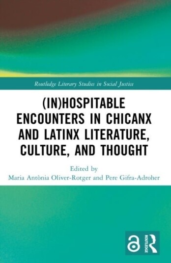 InHospitable Encounters in Chicanx and Latinx Literature Culture and Thought