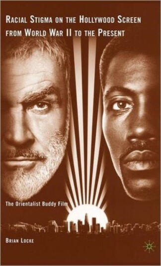 Racial Stigma on the Hollywood Screen from World War II to the Present