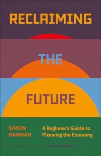 Reclaiming the Future Reclaiming the Future